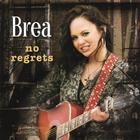 Brea - No Regrets