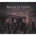 Bread of Stone - Letting Go