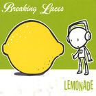 Breaking Laces - Lemonade