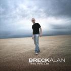 Breck Alan - This Will Do