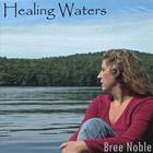 Bree Noble - Healing Waters