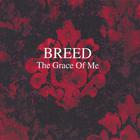 Breed - The grace of me