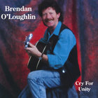 Brendan O'Loughlin - Cry For Unity