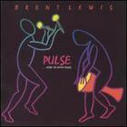 Brent Lewis - Pulse...When the Rhythm Begins