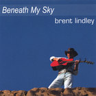 Brent Lindley - Beneath My Sky