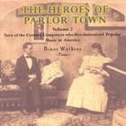 Brent Watkins - The Heroes of Parlor Town - Volume 2