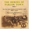 Brent Watkins - The Heroes Of Parlor Town - Volume 1