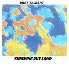 Bret Talbert - Thinking Out Loud