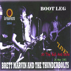 Brett Marvin And The Thunderbolts - Boot Leg