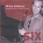 Brian Anthony - Six