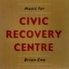 Brian Eno - Music for Civic Recovery Center