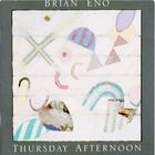 Brian Eno - Thursday Afternoon