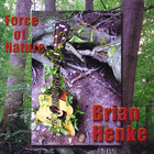 Brian Henke - Force of Nature