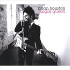 Brian Houston - Sugar Queen