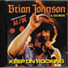 Brian Johnson & Geordie - Keep On Rocking!