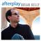 Brian Kelly - Afterplay