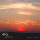 Brian L Hughes - Cool Fidelity