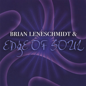 Brian Leneschmidt & Edge of Soul