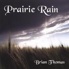 Brian Thomas - Prairie Rain