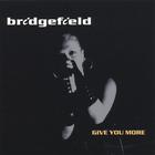 Bridgefield - Give You More