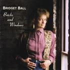 Bridget Ball - Bricks and Windows