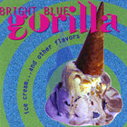 Bright Blue Gorilla - Ice Cream & Other Flavors