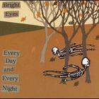 Bright Eyes - Every Day And Every Night (EP)