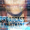 Broadcast The Nightmare - Twenty Twelve