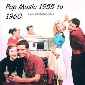 Pop Music 1955 To 1960