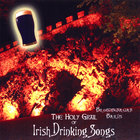 The Holy Grail of Irish Drinking Songs