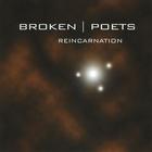 Broken Poets - Reincarnation