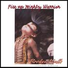 Broken Walls - Rise Up Mighty Warrior