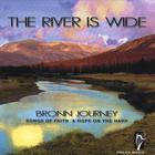 Bronn Journey - The River is Wide