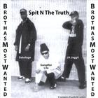 Brothas Most Wanted - Spit N The Truth