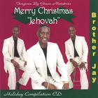 Brother Jay - Merry Christmas Jehovah