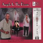 Brother Jay - Angels In The Room Vol III.