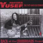 Brother Yusef - Back At The Crossroads Project