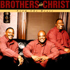 Brothers In Christ - From The Heart