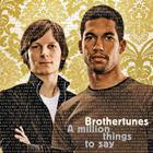 Brothertunes - Million Things To Say