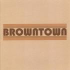 BROWNTOWN - BROWNTOWN - Self Titled