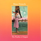 Bruce Donnola - The Peaches of August