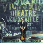 Bruce Donnola - Vaudeville