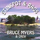 Bruce Myers - Stinkpot & Rags