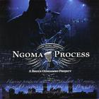 Ngoma Process