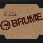 Brume - Accident De Chasse (Anthology Box) CD10