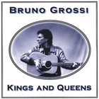 Bruno Grossi - Kings and Queens