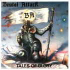 Brutal Attack - Tales Of Glory