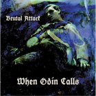 Brutal Attack - When Odin Calls