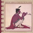 Bryan Akipa - The Flute Player