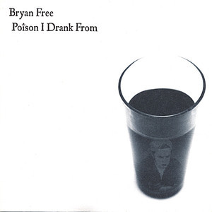 Poison I Drank From